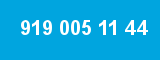 919 005 11 44 919 005 11 44